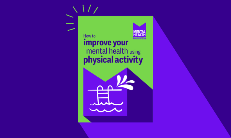exercise20publication20web20images Publication title page: "How to improve your mental health using physical activity" - Mental Health Foundation logo top left. Drawing off a ladder into a pool.